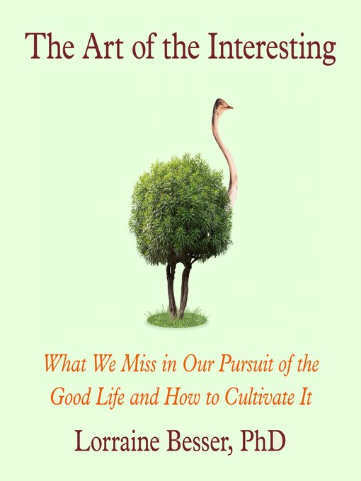 Title details for The Art of the Interesting by Lorraine Besser - Wait list